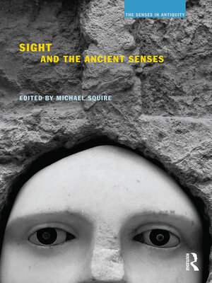 cover image of Sight and the Ancient Senses